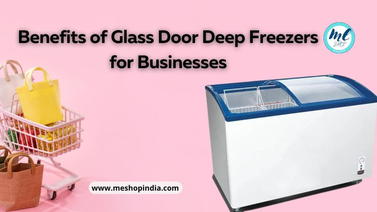 Glass Door Deep Freezers