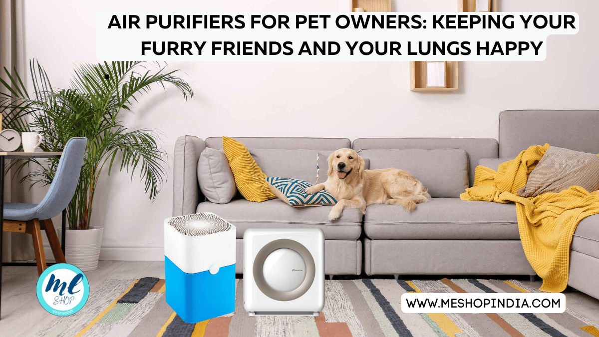 AIR PURIFIERS FOR PET OWNERS: KEEPING YOUR FURRY FRIENDS AND YOUR LUNGS ...
