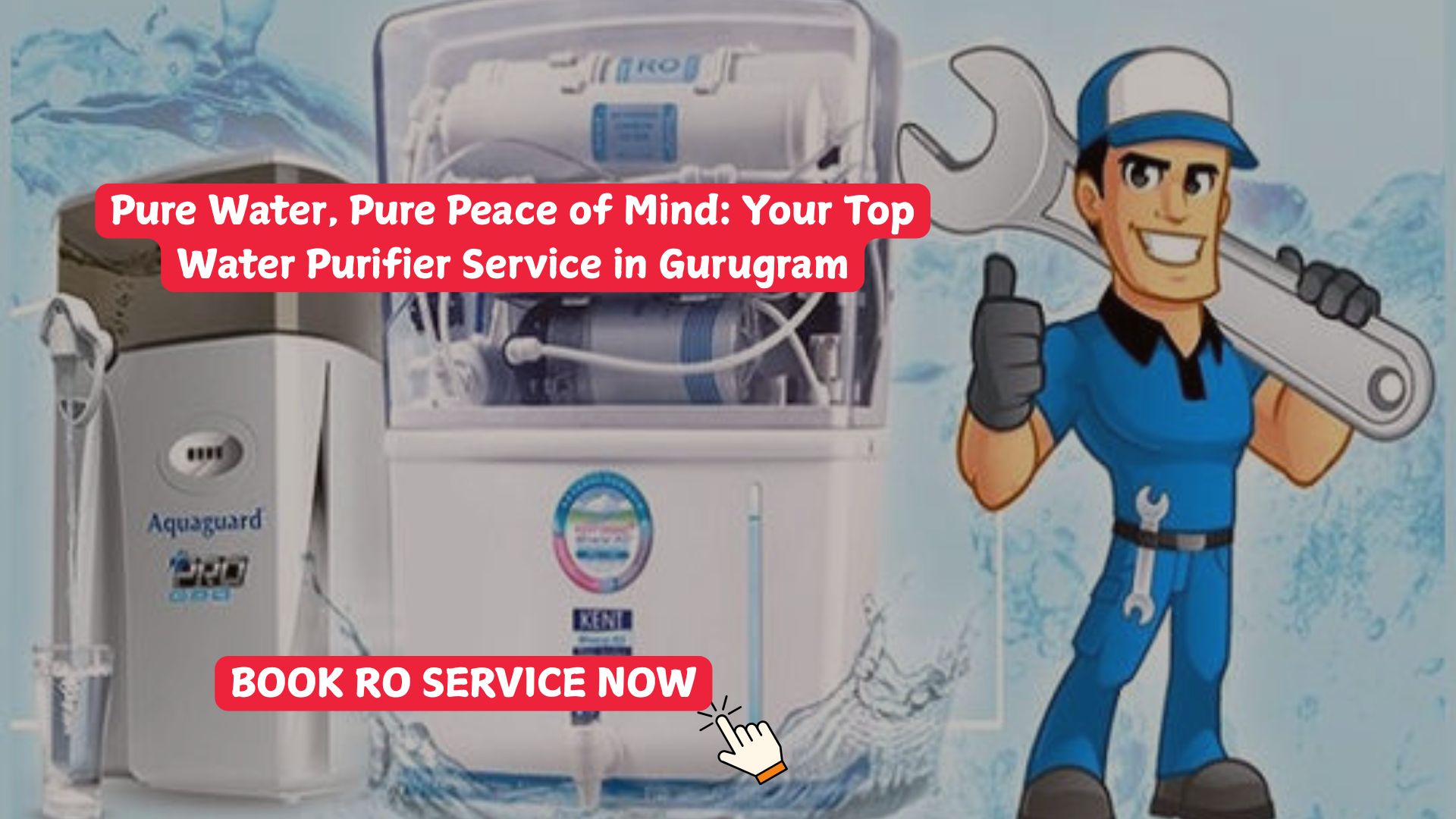 Pure Water, Pure Peace of Mind: Your Top Water Purifier Service in Gurugra