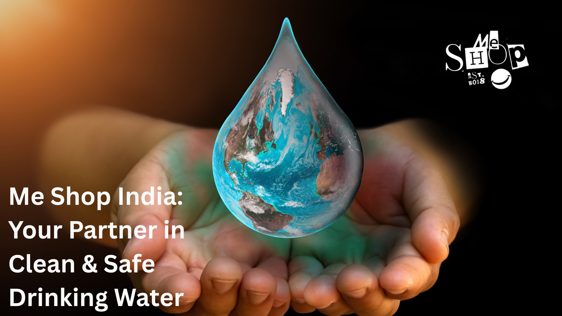 Me Shop India: Your Partner in Clean and Pure Water Solution
