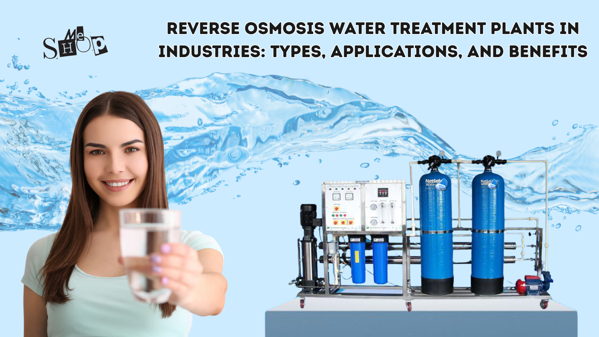 Reverse Osmosis Water Treatment Plants in Industries: Types, Applications, and Benefits