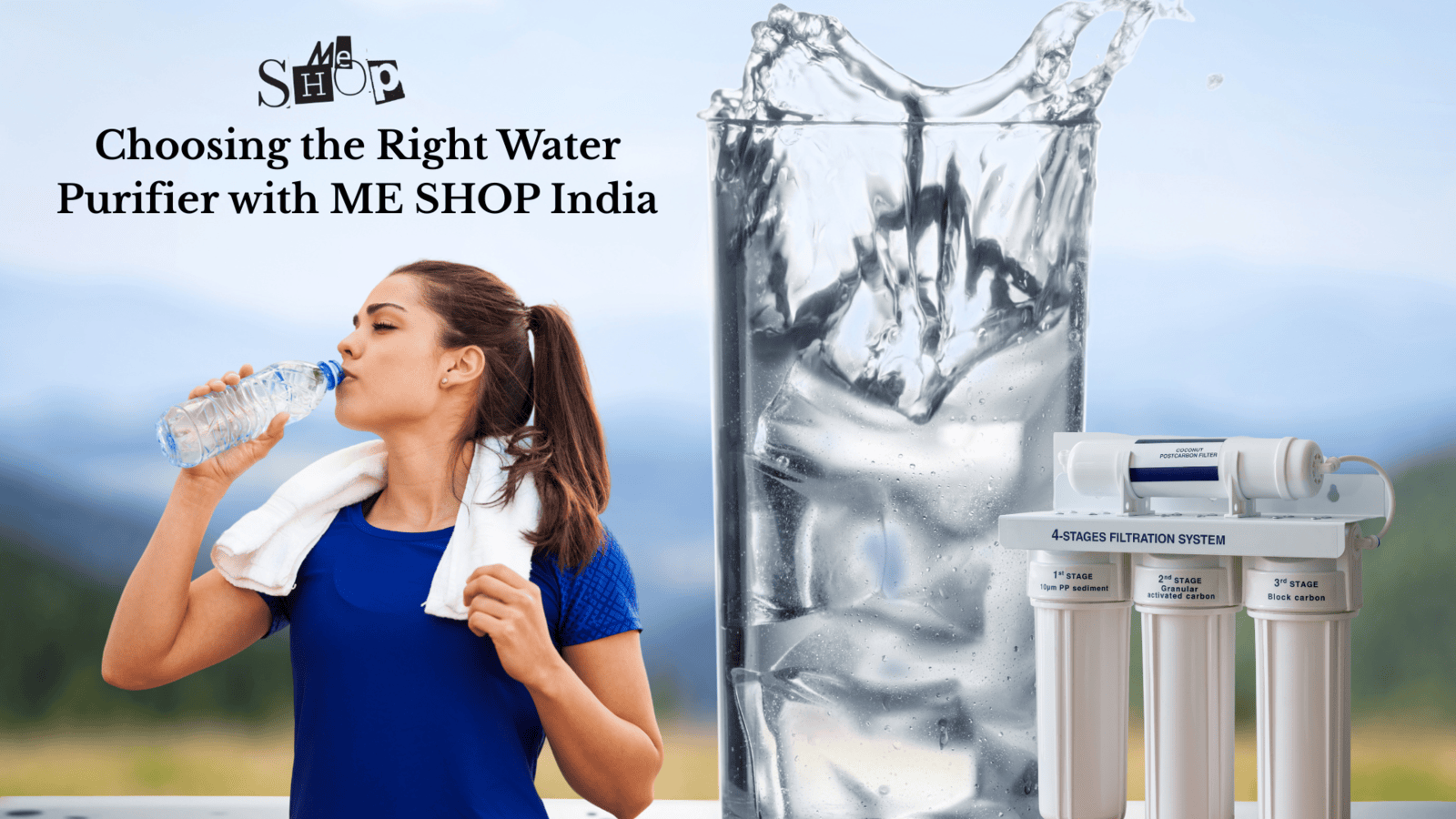 Choosing the Right Water Purifier with ME SHOP India